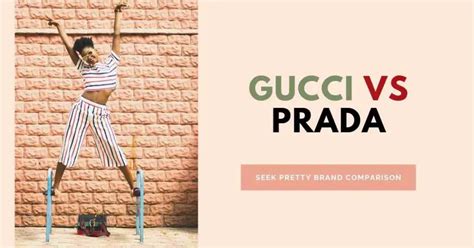 gucci gucci prada prada girl|prada vs gucci style.